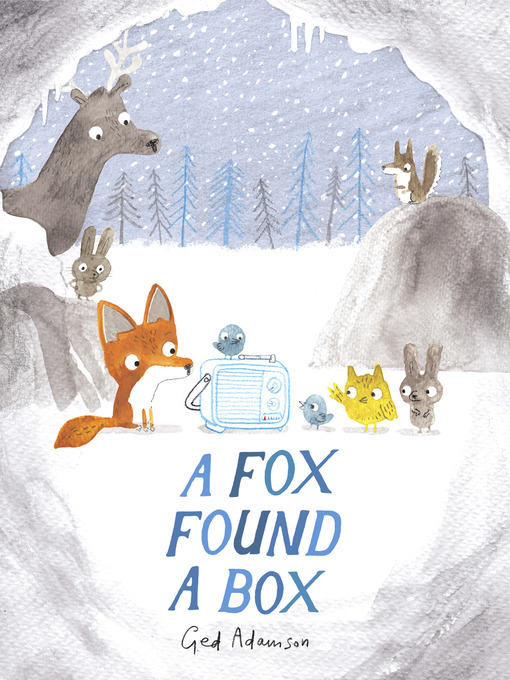 Title details for A Fox Found a Box by Ged Adamson - Available